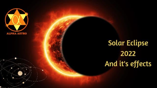 Solar Eclipse 2022 and It's Effects 